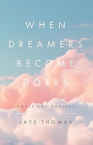 When Dreamers Become Doers
