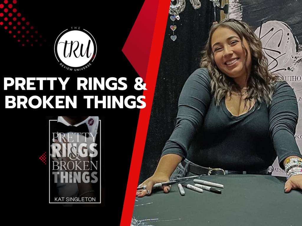 Review Of Pretty Rings And Broken Things By Kat Singleton - The Review ...