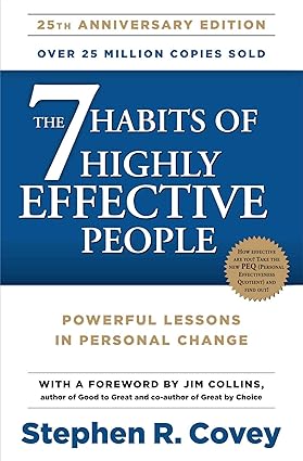 The 7 Habits of Highly Effective People