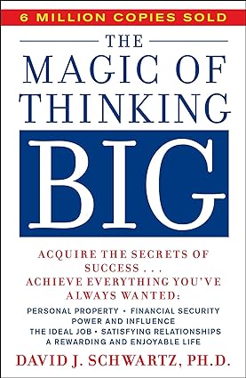 The Magic of Thinking Big