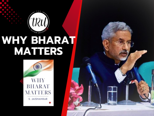 Review Of Why Bharat Matters By S. Jaishankar - The Review Universe