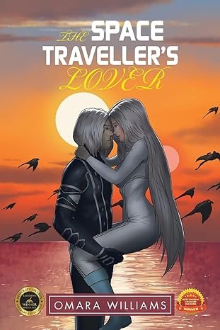 The Space Traveller's Lover by  Omara Williams