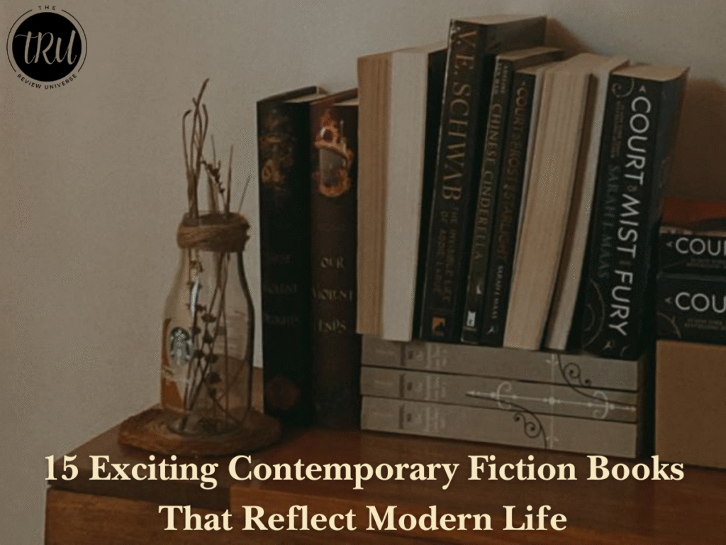 15 Exciting Contemporary Fiction Books That Reflect Modern Life