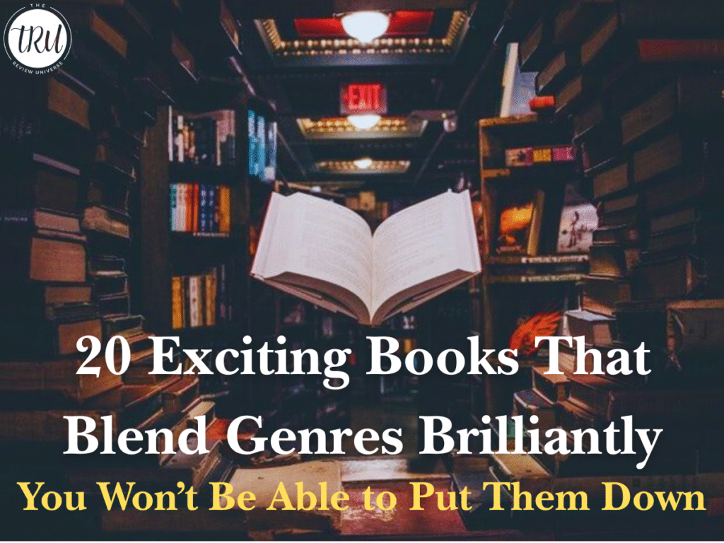 20 Exciting Books That Blend Genres Brilliantly 20 Exciting Books That Blend Genres Brilliantly