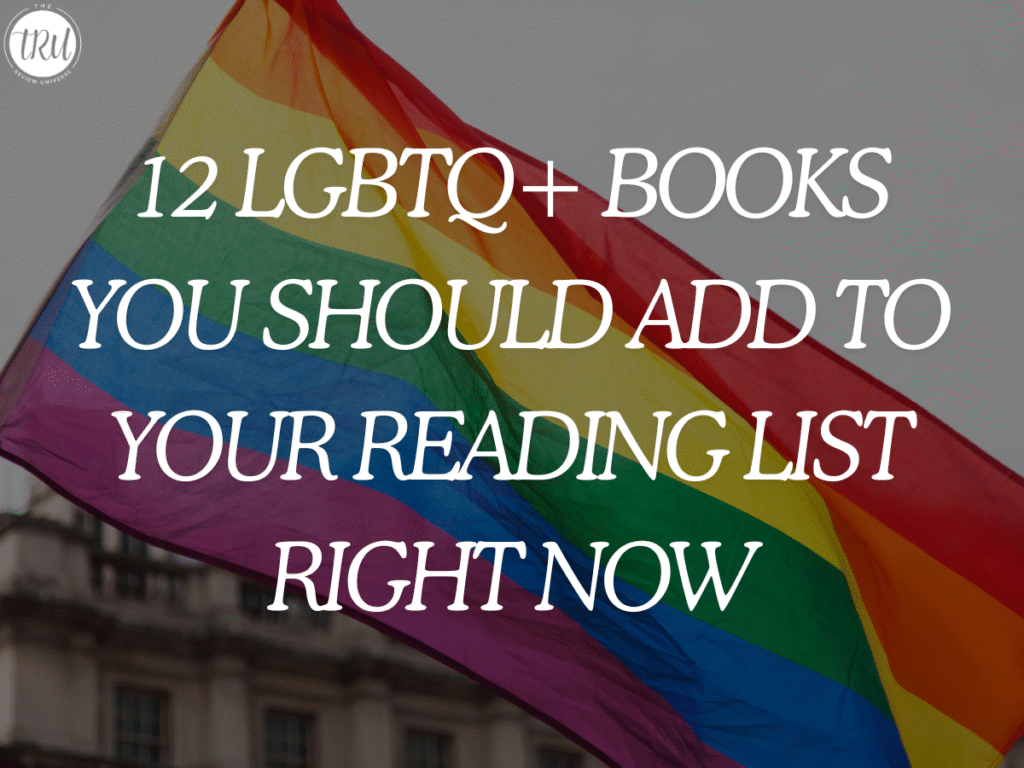 12 LGBTQ Books You Should Add To Your Reading List Right Now