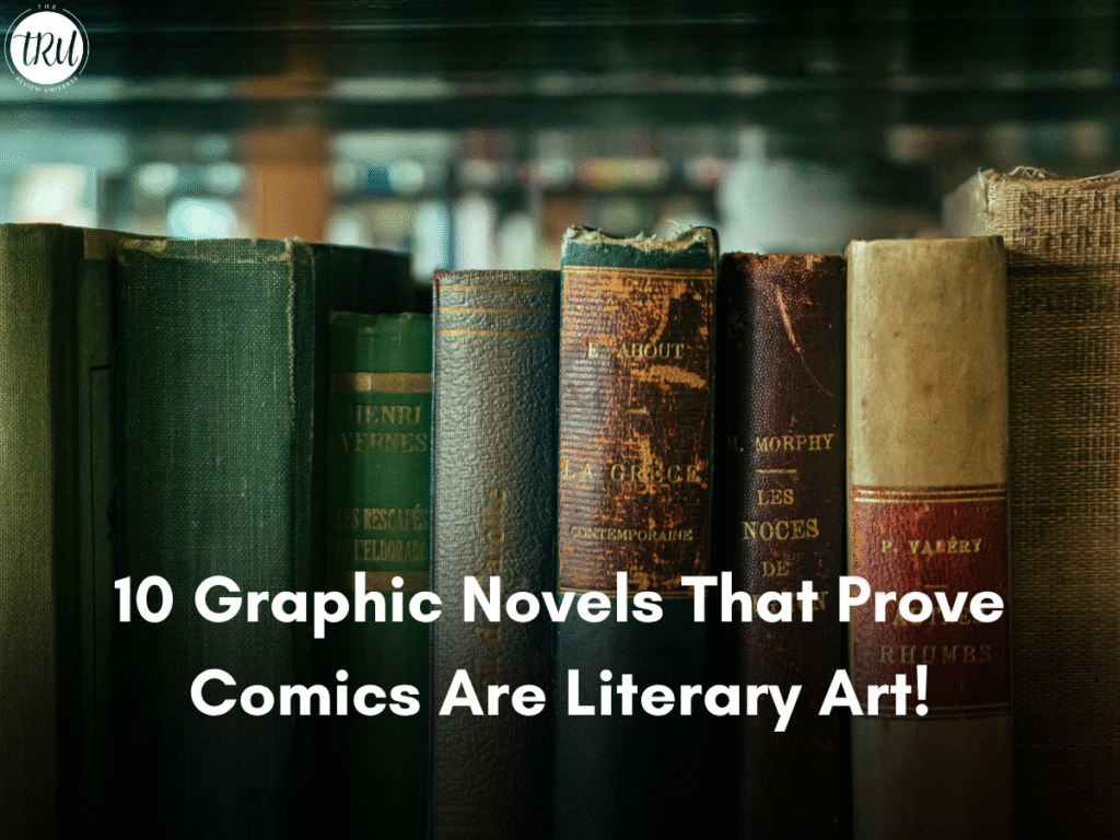 10 Graphic Novels That Prove Comics Are Literary Art!