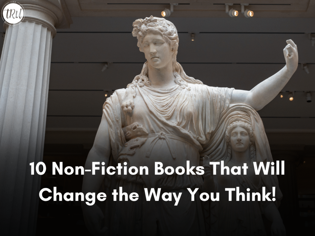 10 Non-Fiction Books That Will Change the Way You Think!