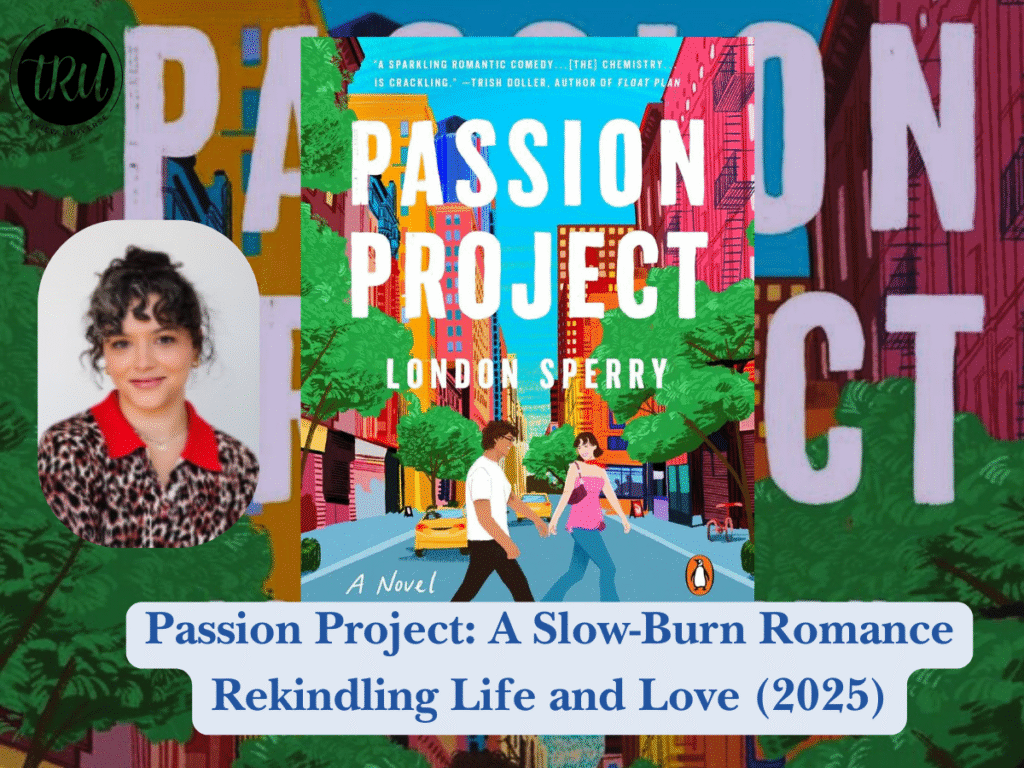 Passion Project: A Slow-Burn Romance Rekindling Life and Love