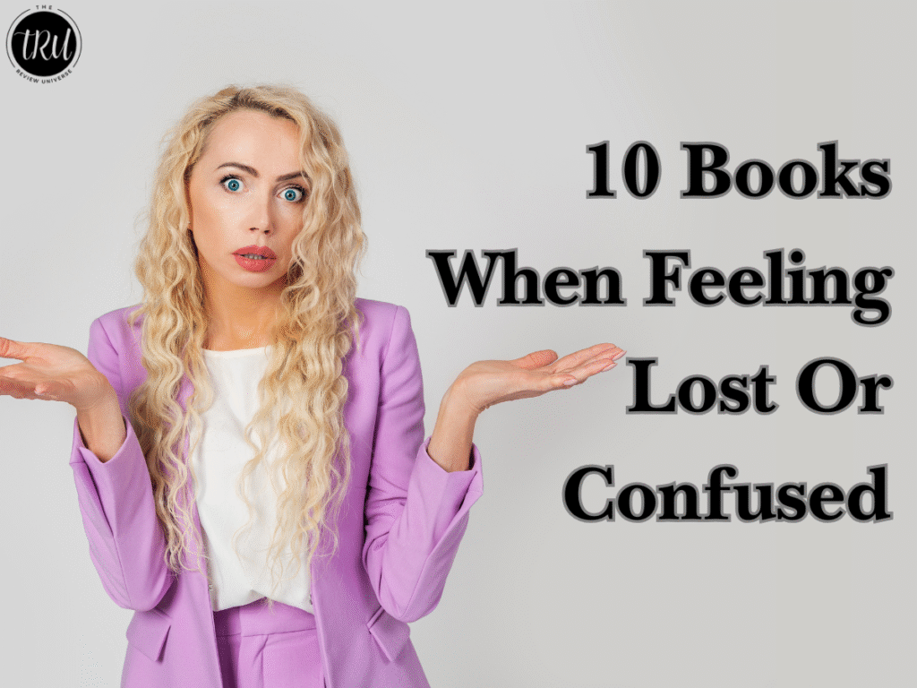 10 Books When Feeling Lost Or Confused
