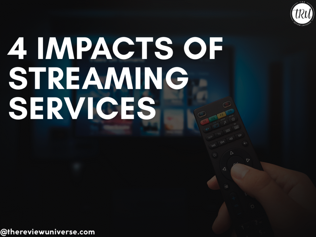 4 Impacts Of Streaming Services
