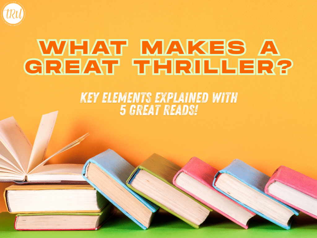 What makes a great thriller? Key elements explained with 5 great reads!