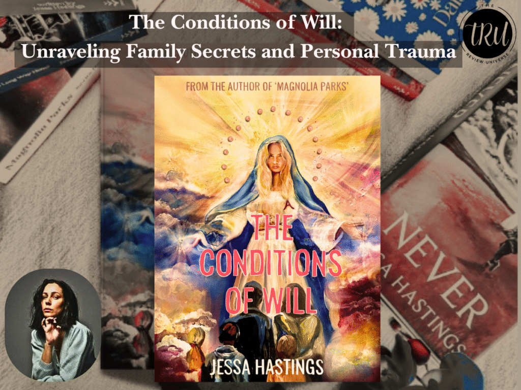 The Conditions of Will: Unraveling Family Secrets and Personal Trauma