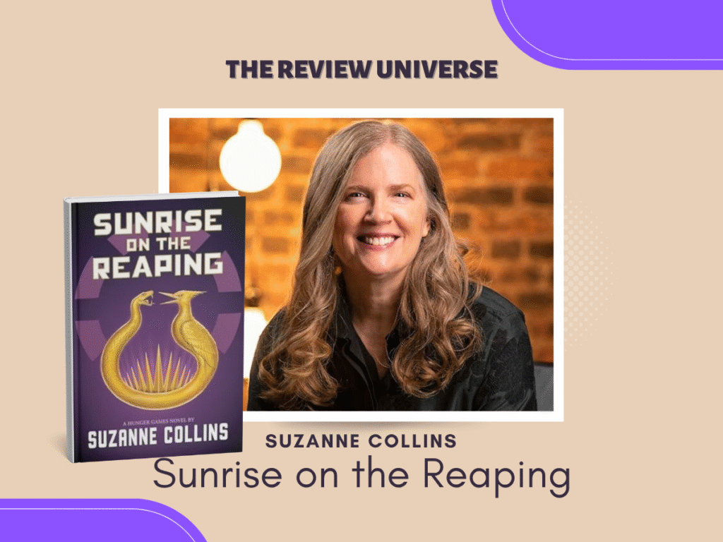 Sunrise on the Reaping by Suzanne Collins is a devastating, brutal return to Panem(2025)