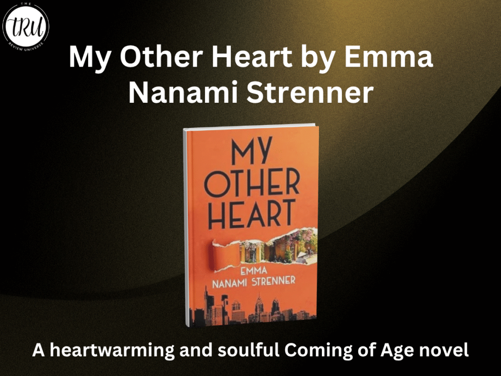 My Other Heart by Emma Nanami Strenner: A heartwarming and soulful Coming of Age novel