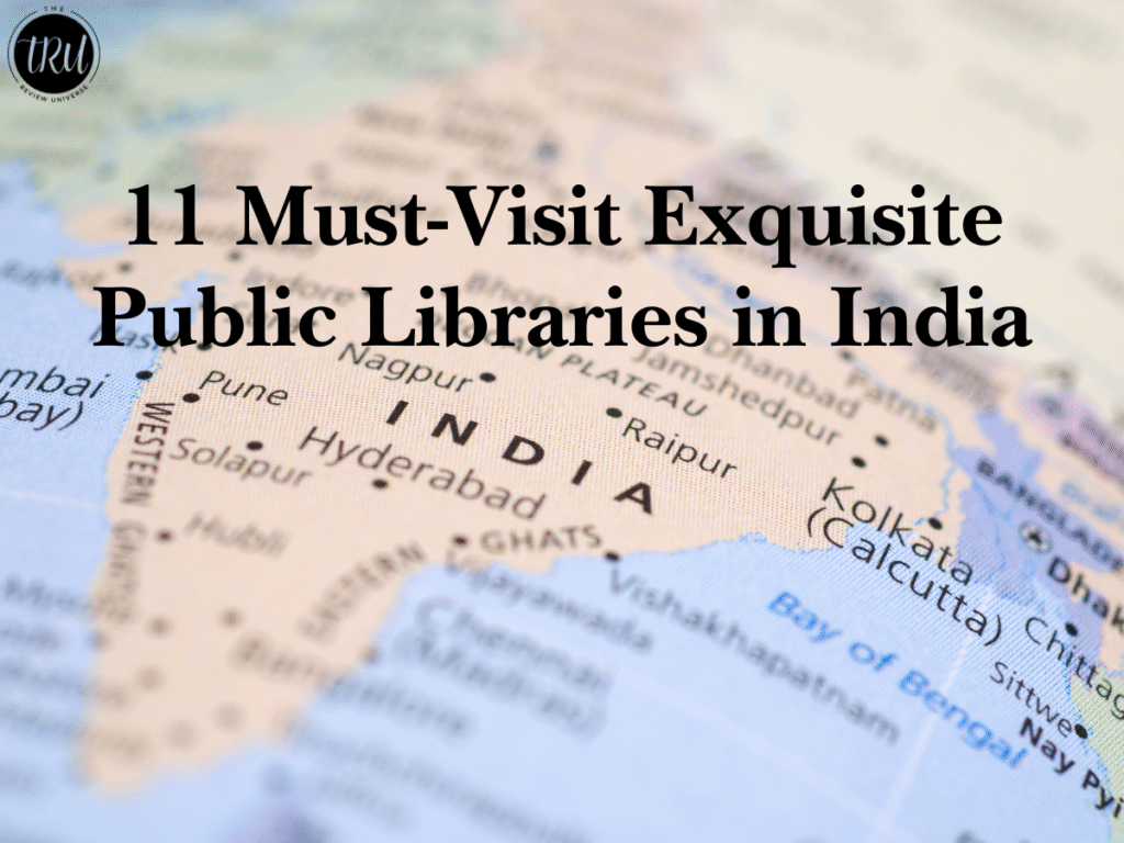 11 Must-Visit Exquisite Public Libraries in India