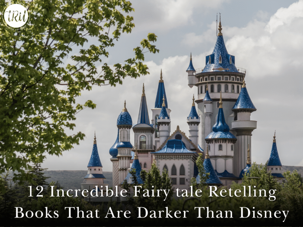 12 Incredible Fairy tale Retelling Books That Are Darker Than Disney