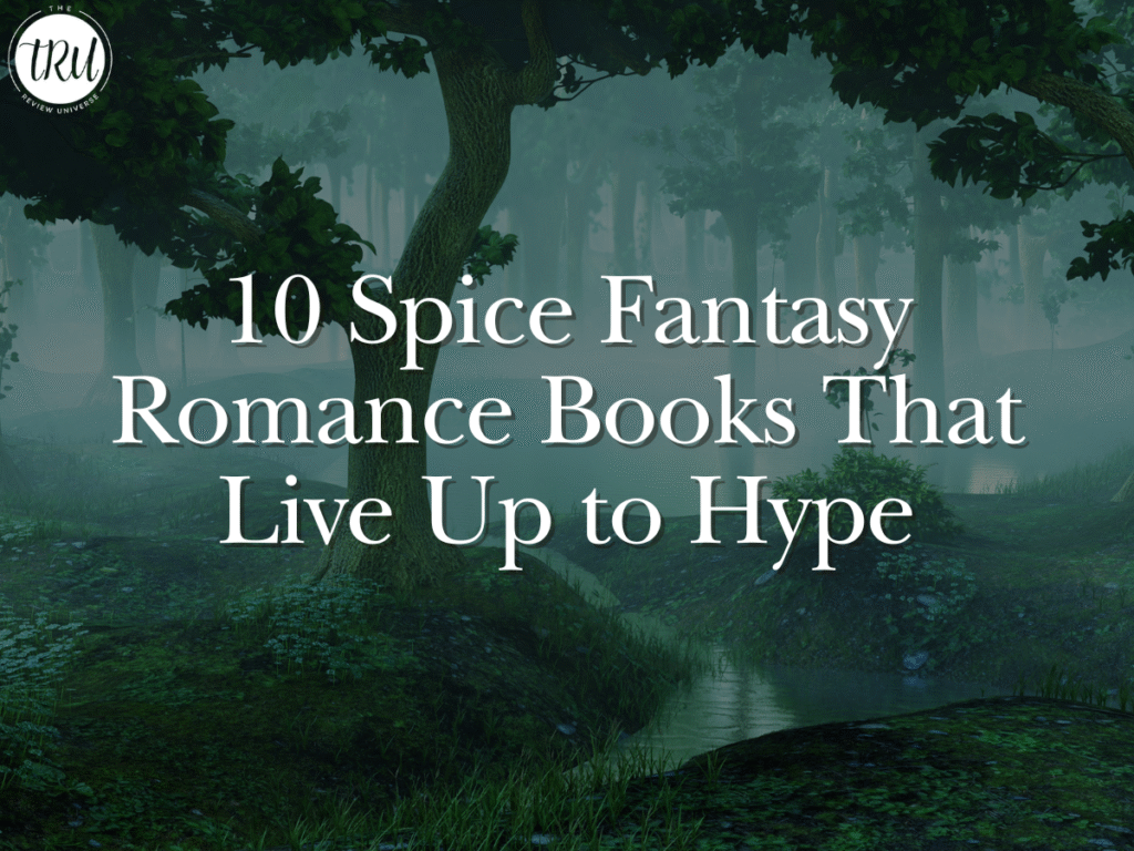 ⁠10 Spice Fantasy Romance Books That Live Up to Hype