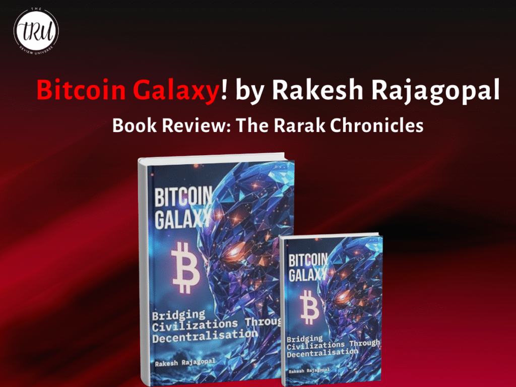 Book Review: Bitcoin Galaxy – The Rarak Chronicles by Rakesh Rajagopal