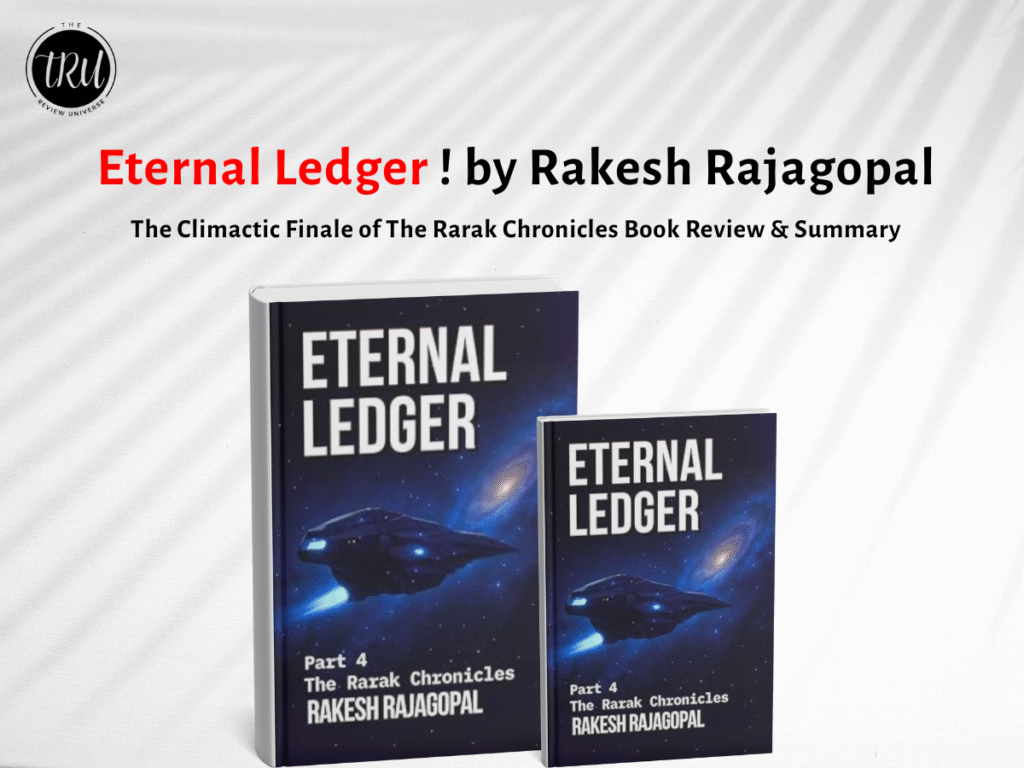 Eternal Ledger: The Climactic Finale of The Rarak Chronicles Book Review & Summary