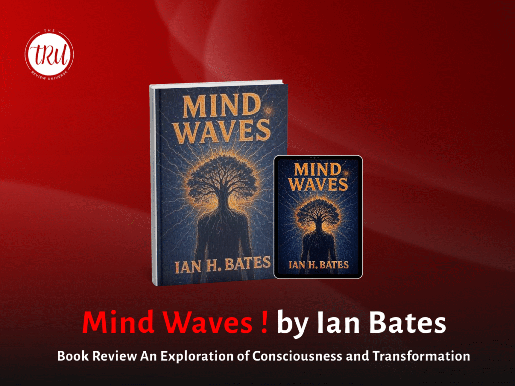 Book Review: Mind Waves by Ian Bates – An Exploration of Consciousness and Transformation