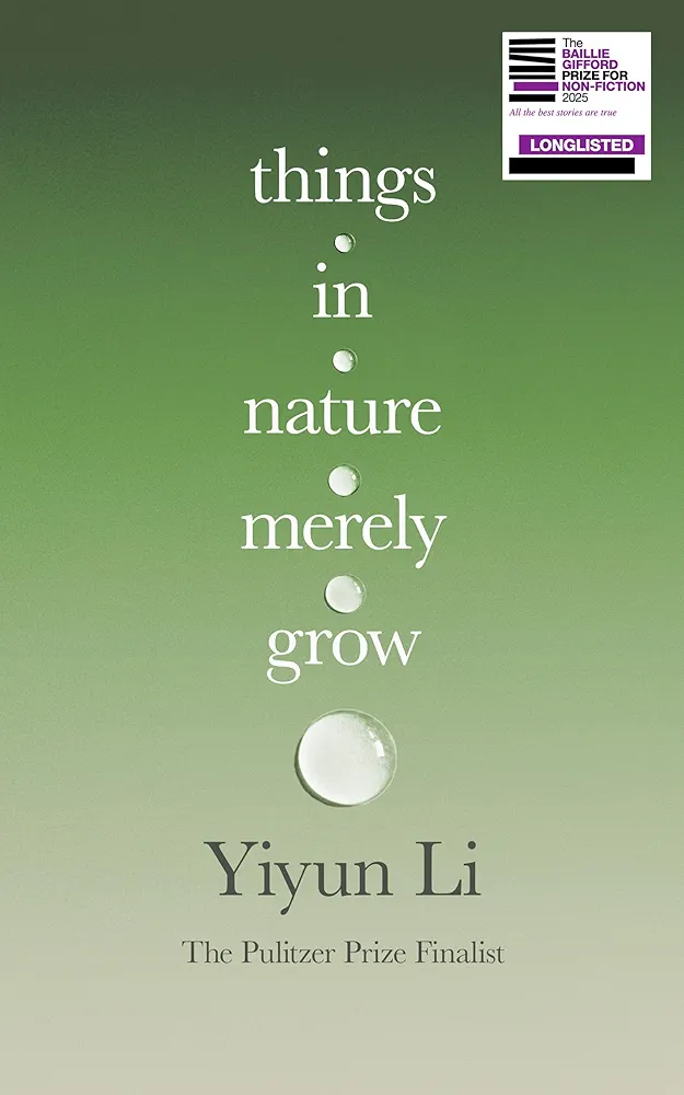 71Wxql3-WQL._UF1000,1000_QL80_FMwebp_ Things in Nature Merely Grow by Yiyun Li Novel cover image