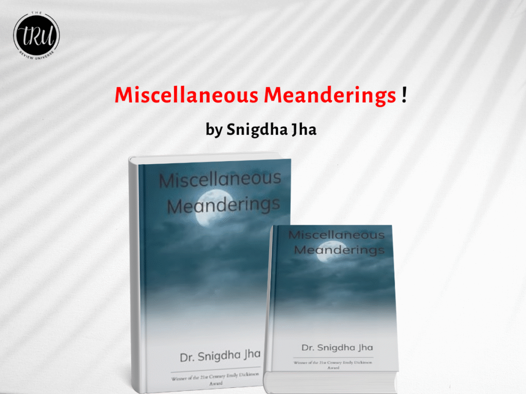 Review of Miscellaneous Meanderings by Snigdha Jha