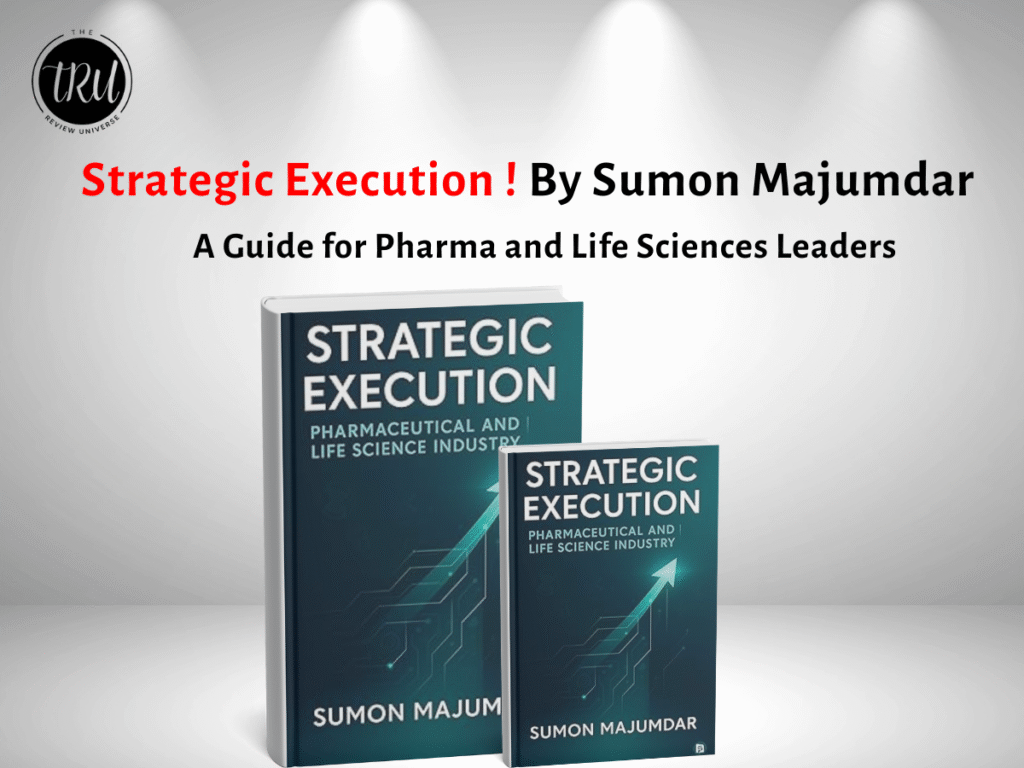 Strategic Execution By Sumon Majumdar: A Guide for Pharma and Life Sciences Leaders
