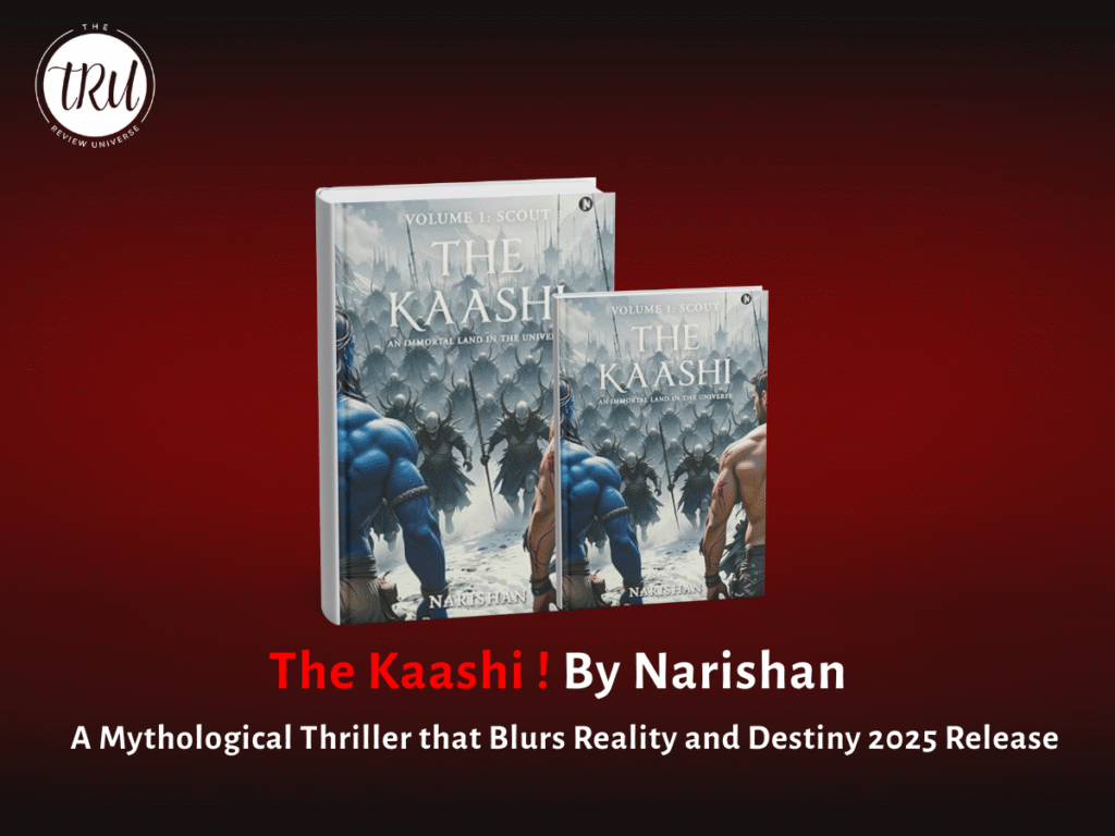 The Kaashi By Narishan– A Mythological Thriller that Blurs Reality and Destiny 2025 Release