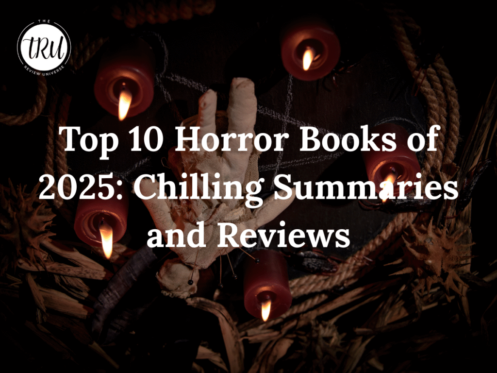 Top 10 Horror Books of 2025: Chilling Summaries and Reviews