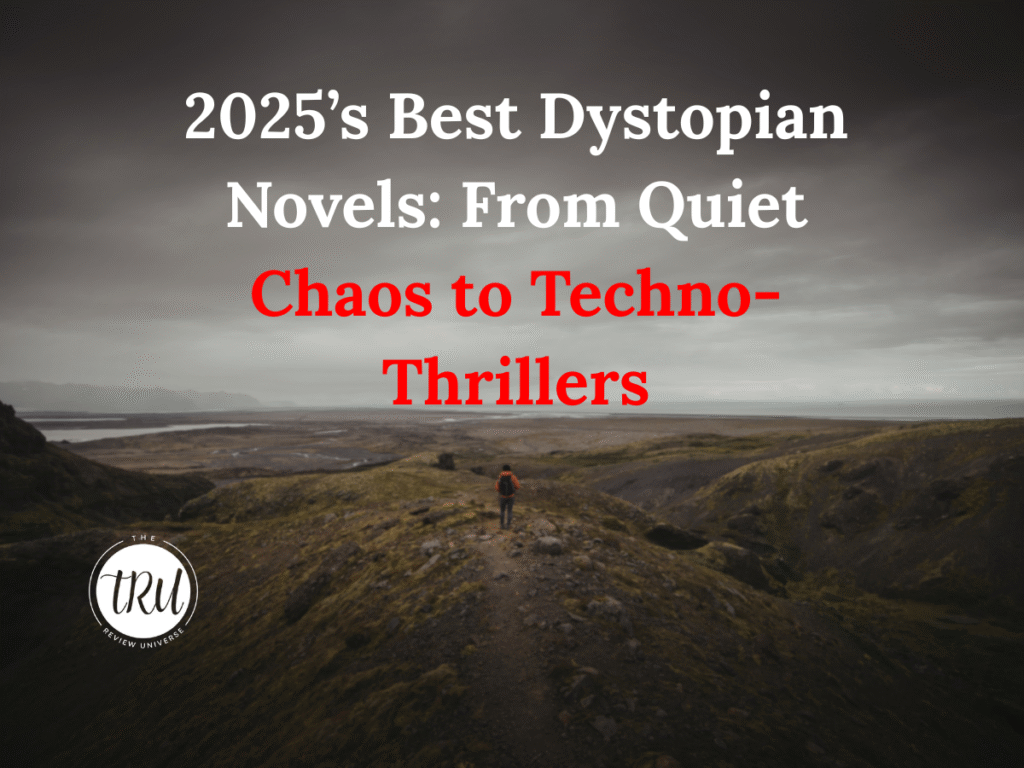 2025’s Best Dystopian Novels: From Quiet Chaos to Techno-Thrillers